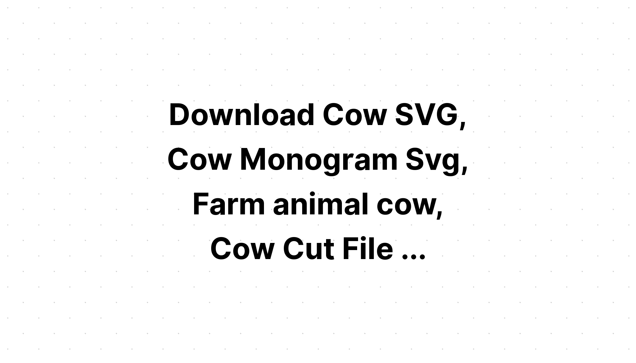 Download Free Svg Floral Cow Animal Farm? File For Cricut - Download Free SVG Cut File